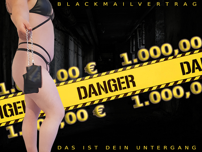 Blackmail - Dein Untergang - 1000 Euro Vertrag